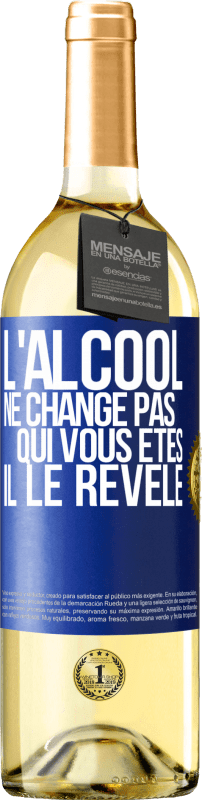 29,95 € Envoi gratuit | Vin blanc Édition WHITE L'alcool ne change pas qui vous êtes. Il le révèle Étiquette Bleue. Étiquette personnalisable Vin jeune Récolte 2024 Verdejo