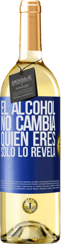 29,95 € Envío gratis | Vino Blanco Edición WHITE El alcohol no cambia quien eres. Sólo lo revela Etiqueta Azul. Etiqueta personalizable Vino joven Cosecha 2024 Verdejo