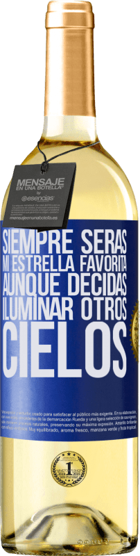 29,95 € Envío gratis | Vino Blanco Edición WHITE Siempre serás mi estrella favorita, aunque decidas iluminar otros cielos Etiqueta Azul. Etiqueta personalizable Vino joven Cosecha 2024 Verdejo