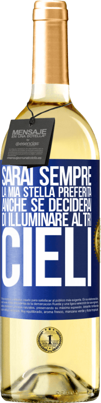 29,95 € Spedizione Gratuita | Vino bianco Edizione WHITE Sarai sempre la mia stella preferita, anche se deciderai di illuminare altri cieli Etichetta Blu. Etichetta personalizzabile Vino giovane Raccogliere 2024 Verdejo