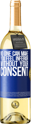 29,95 € Free Shipping | White Wine WHITE Edition No one can make you feel inferior without your consent Blue Label. Customizable label Young wine Harvest 2025 Verdejo