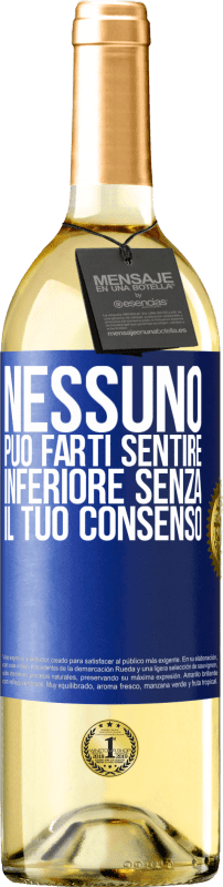 29,95 € Spedizione Gratuita | Vino bianco Edizione WHITE Nessuno può farti sentire inferiore senza il tuo consenso Etichetta Blu. Etichetta personalizzabile Vino giovane Raccogliere 2024 Verdejo