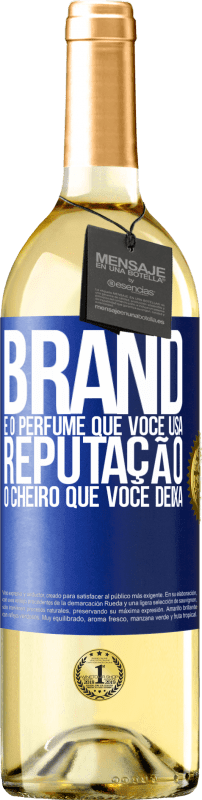 29,95 € Envio grátis | Vinho branco Edição WHITE Brand é o perfume que você usa. Reputação, o cheiro que você deixa Etiqueta Azul. Etiqueta personalizável Vinho jovem Colheita 2024 Verdejo