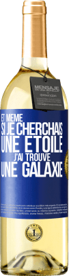 29,95 € Envoi gratuit | Vin blanc Édition WHITE Et même si je cherchais une étoile, j'ai trouvé une galaxie Étiquette Bleue. Étiquette personnalisable Vin jeune Récolte 2023 Verdejo