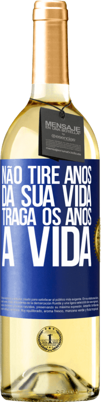 29,95 € Envio grátis | Vinho branco Edição WHITE Não tire anos da sua vida, traga os anos à vida Etiqueta Azul. Etiqueta personalizável Vinho jovem Colheita 2024 Verdejo