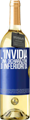 29,95 € Spedizione Gratuita | Vino bianco Edizione WHITE L'invidia è una dichiarazione di inferiorità Etichetta Blu. Etichetta personalizzabile Vino giovane Raccogliere 2023 Verdejo