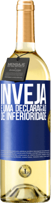 29,95 € Envio grátis | Vinho branco Edição WHITE Inveja é uma declaração de inferioridade Etiqueta Azul. Etiqueta personalizável Vinho jovem Colheita 2023 Verdejo