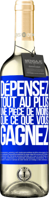 29,95 € Envoi gratuit | Vin blanc Édition WHITE Dépensez, tout au plus, une pièce de moins que ce que vous gagnez Étiquette Bleue. Étiquette personnalisable Vin jeune Récolte 2023 Verdejo