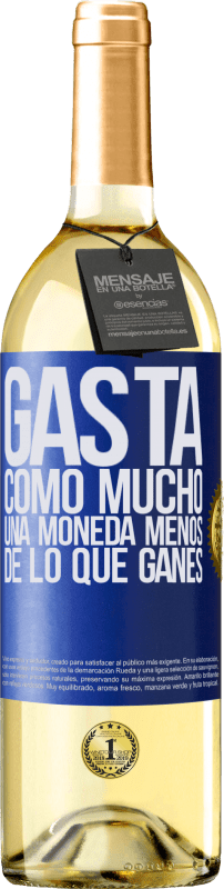 29,95 € Envío gratis | Vino Blanco Edición WHITE Gasta, como mucho, una moneda menos de lo que ganes Etiqueta Azul. Etiqueta personalizable Vino joven Cosecha 2024 Verdejo