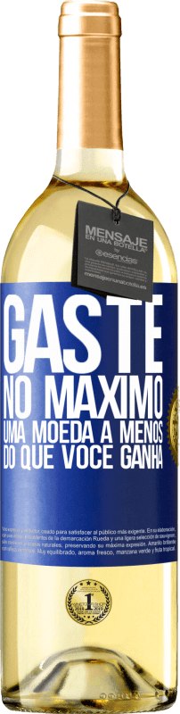 29,95 € Envio grátis | Vinho branco Edição WHITE Gaste, no máximo, uma moeda a menos do que você ganha Etiqueta Azul. Etiqueta personalizável Vinho jovem Colheita 2024 Verdejo