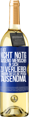 29,95 € Kostenloser Versand | Weißwein WHITE Ausgabe Es ist nicht nötig, tausend Menschen in sich zu verlieben, sondern dieselbe Person tausendmal Blaue Markierung. Anpassbares Etikett Junger Wein Ernte 2024 Verdejo