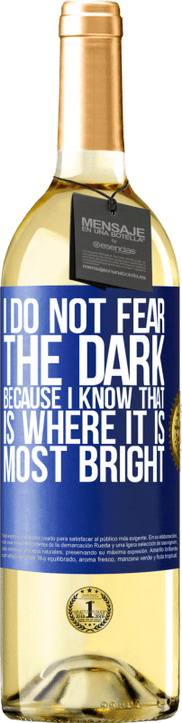 29,95 € 免费送货 | 白葡萄酒 WHITE版 我不惧怕黑暗，因为我知道那是最明亮的地方 蓝色标签. 可自定义的标签 青年酒 收成 2023 Verdejo