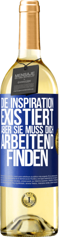 29,95 € Kostenloser Versand | Weißwein WHITE Ausgabe Die Inspiration existiert, aber sie muss dich arbeitend finden Blaue Markierung. Anpassbares Etikett Junger Wein Ernte 2024 Verdejo