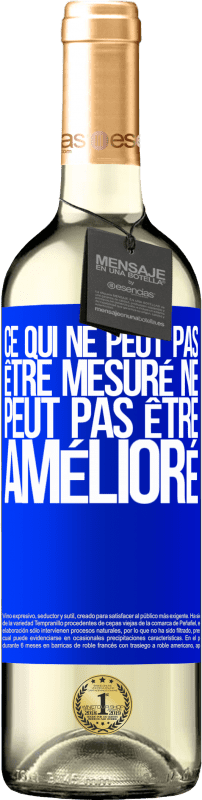 29,95 € Envoi gratuit | Vin blanc Édition WHITE Ce qui ne peut pas être mesuré ne peut pas être amélioré Étiquette Bleue. Étiquette personnalisable Vin jeune Récolte 2024 Verdejo