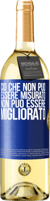 29,95 € Spedizione Gratuita | Vino bianco Edizione WHITE Ciò che non può essere misurato non può essere migliorato Etichetta Blu. Etichetta personalizzabile Vino giovane Raccogliere 2023 Verdejo