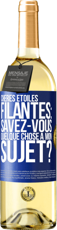 29,95 € Envoi gratuit | Vin blanc Édition WHITE Chères étoiles filantes: savez-vous quelque chose à mon sujet? Étiquette Bleue. Étiquette personnalisable Vin jeune Récolte 2024 Verdejo