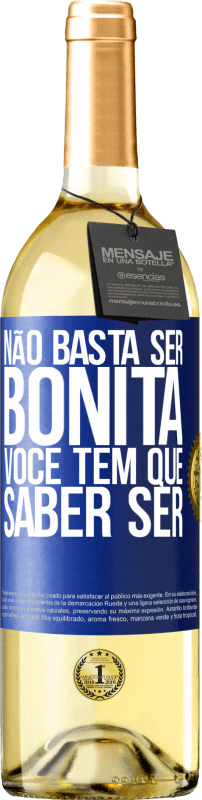 29,95 € Envio grátis | Vinho branco Edição WHITE Não basta ser bonita. Você tem que saber ser Etiqueta Azul. Etiqueta personalizável Vinho jovem Colheita 2024 Verdejo