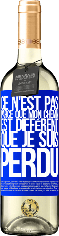 29,95 € Envoi gratuit | Vin blanc Édition WHITE Ce n'est pas parce que mon chemin est différent que je suis perdu Étiquette Bleue. Étiquette personnalisable Vin jeune Récolte 2024 Verdejo