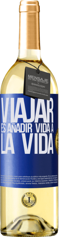29,95 € Envío gratis | Vino Blanco Edición WHITE Viajar es añadir vida a la vida Etiqueta Azul. Etiqueta personalizable Vino joven Cosecha 2023 Verdejo