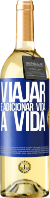 29,95 € Envio grátis | Vinho branco Edição WHITE Viajar é adicionar vida a vida Etiqueta Azul. Etiqueta personalizável Vinho jovem Colheita 2023 Verdejo