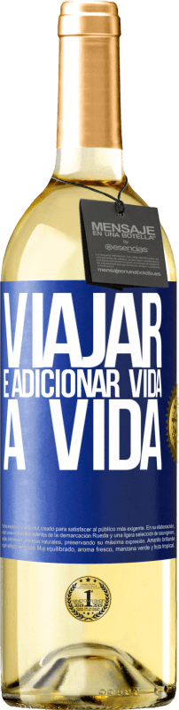 29,95 € Envio grátis | Vinho branco Edição WHITE Viajar é adicionar vida a vida Etiqueta Azul. Etiqueta personalizável Vinho jovem Colheita 2024 Verdejo