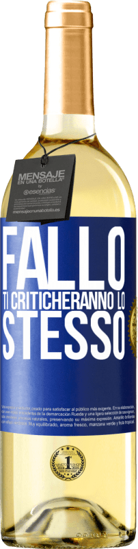 29,95 € Spedizione Gratuita | Vino bianco Edizione WHITE Fallo Ti criticheranno lo stesso Etichetta Blu. Etichetta personalizzabile Vino giovane Raccogliere 2024 Verdejo