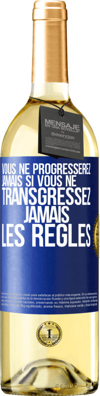 29,95 € Envoi gratuit | Vin blanc Édition WHITE Vous ne progresserez jamais si vous ne transgressez jamais les règles Étiquette Bleue. Étiquette personnalisable Vin jeune Récolte 2025 Verdejo