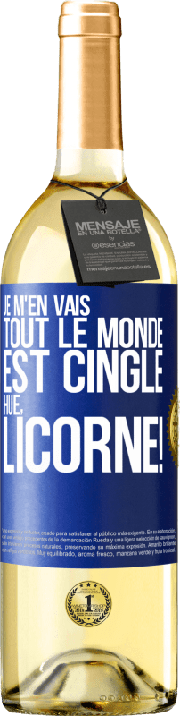 29,95 € Envoi gratuit | Vin blanc Édition WHITE Je m'en vais, tout le monde est cinglé. Hue, licorne! Étiquette Bleue. Étiquette personnalisable Vin jeune Récolte 2024 Verdejo