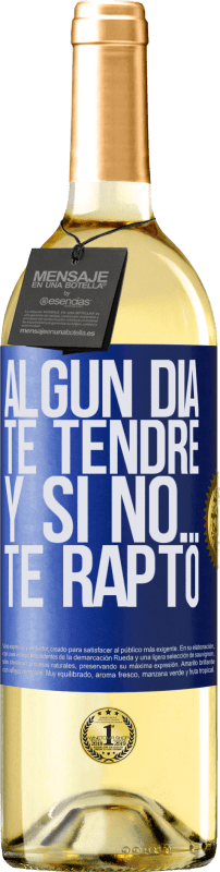 29,95 € Envío gratis | Vino Blanco Edición WHITE Algún día te tendré, y si no… te rapto Etiqueta Azul. Etiqueta personalizable Vino joven Cosecha 2024 Verdejo