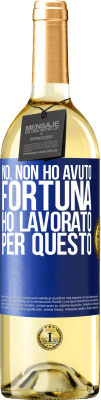 29,95 € Spedizione Gratuita | Vino bianco Edizione WHITE No. Non ho avuto fortuna, ho lavorato per questo Etichetta Blu. Etichetta personalizzabile Vino giovane Raccogliere 2024 Verdejo