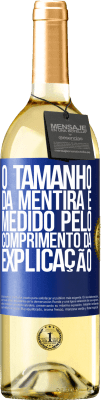 29,95 € Envio grátis | Vinho branco Edição WHITE O tamanho da mentira é medido pelo comprimento da explicação Etiqueta Azul. Etiqueta personalizável Vinho jovem Colheita 2025 Verdejo