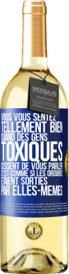 29,95 € Envoi gratuit | Vin blanc Édition WHITE Vous vous sentez tellement bien quand des gens toxiques cessent de vous parler. C'est comme si les ordures étaient sorties par e Étiquette Bleue. Étiquette personnalisable Vin jeune Récolte 2025 Verdejo
