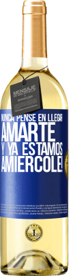 29,95 € Envio grátis | Vinho branco Edição WHITE Eu nunca pensei em te amar. E já somos Amiércole! Etiqueta Azul. Etiqueta personalizável Vinho jovem Colheita 2023 Verdejo