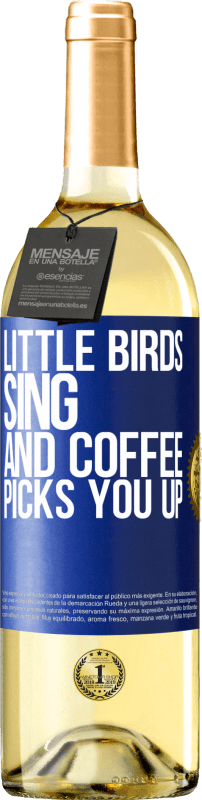 29,95 € 送料無料 | 白ワイン WHITEエディション 小鳥が歌い、コーヒーがあなたを迎えに行きます 青いタグ. カスタマイズ可能なラベル 若いワイン 収穫 2023 Verdejo
