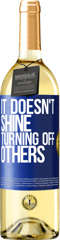 29,95 € Free Shipping | White Wine WHITE Edition It doesn't shine turning off others Blue Label. Customizable label Young wine Harvest 2024 Verdejo