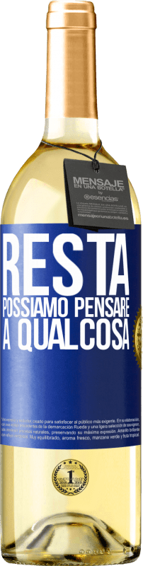 29,95 € Spedizione Gratuita | Vino bianco Edizione WHITE Resta, possiamo pensare a qualcosa Etichetta Blu. Etichetta personalizzabile Vino giovane Raccogliere 2024 Verdejo