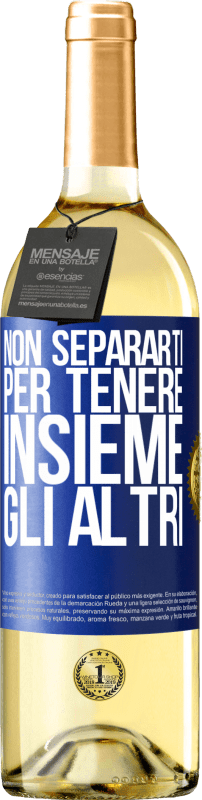 29,95 € Spedizione Gratuita | Vino bianco Edizione WHITE Non separarti per tenere insieme gli altri Etichetta Blu. Etichetta personalizzabile Vino giovane Raccogliere 2023 Verdejo