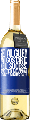 29,95 € Envio grátis | Vinho branco Edição WHITE Se alguém vai gostar do meu sucesso, deve ter me apoiado durante minhas falhas Etiqueta Azul. Etiqueta personalizável Vinho jovem Colheita 2024 Verdejo