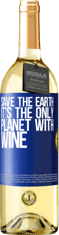 29,95 € Бесплатная доставка | Белое вино Издание WHITE Спасти Землю. Это единственная планета с вином Синяя метка. Настраиваемая этикетка Молодое вино Урожай 2023 Verdejo