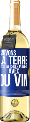 29,95 € Envoi gratuit | Vin blanc Édition WHITE Sauvons la terre. C'est la seule planète avec du vin Étiquette Bleue. Étiquette personnalisable Vin jeune Récolte 2024 Verdejo