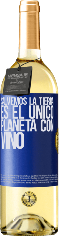 29,95 € Envío gratis | Vino Blanco Edición WHITE Salvemos la tierra. Es el único planeta con vino Etiqueta Azul. Etiqueta personalizable Vino joven Cosecha 2024 Verdejo