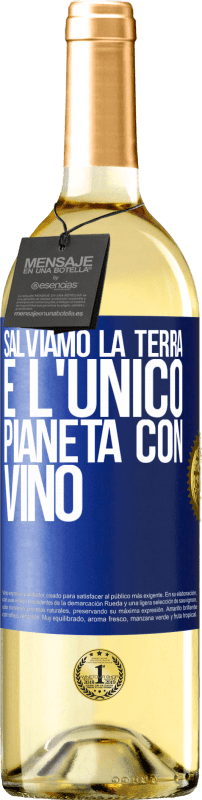 29,95 € Spedizione Gratuita | Vino bianco Edizione WHITE Salviamo la terra. È l'unico pianeta con vino Etichetta Blu. Etichetta personalizzabile Vino giovane Raccogliere 2024 Verdejo