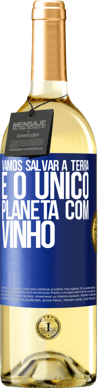 29,95 € Envio grátis | Vinho branco Edição WHITE Vamos salvar a terra. É o único planeta com vinho Etiqueta Azul. Etiqueta personalizável Vinho jovem Colheita 2024 Verdejo