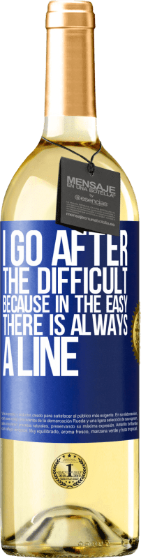 29,95 € Бесплатная доставка | Белое вино Издание WHITE Я иду после трудного, потому что в легком всегда есть линия Синяя метка. Настраиваемая этикетка Молодое вино Урожай 2023 Verdejo
