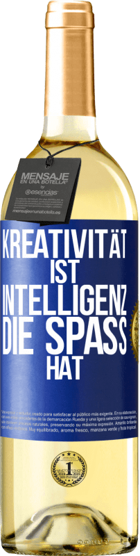 29,95 € Kostenloser Versand | Weißwein WHITE Ausgabe Kreativität ist Intelligenz, die Spaß hat Blaue Markierung. Anpassbares Etikett Junger Wein Ernte 2025 Verdejo