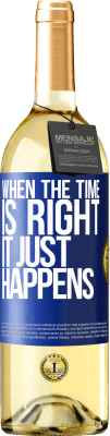 29,95 € Free Shipping | White Wine WHITE Edition When the time is right, it just happens Blue Label. Customizable label Young wine Harvest 2023 Verdejo