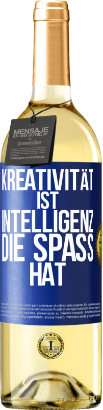 29,95 € Kostenloser Versand | Weißwein WHITE Ausgabe Kreativität ist Intelligenz, die Spaß hat Blaue Markierung. Anpassbares Etikett Junger Wein Ernte 2025 Verdejo