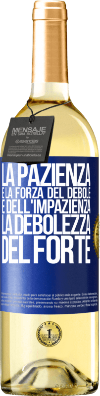 29,95 € Spedizione Gratuita | Vino bianco Edizione WHITE La pazienza è la forza del debole e dell'impazienza, la debolezza del forte Etichetta Blu. Etichetta personalizzabile Vino giovane Raccogliere 2024 Verdejo