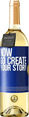 29,95 € Бесплатная доставка | Белое вино Издание WHITE Now, go create your story Синяя метка. Настраиваемая этикетка Молодое вино Урожай 2024 Verdejo