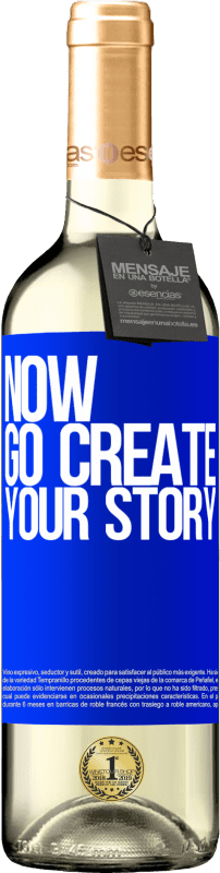 29,95 € Envoi gratuit | Vin blanc Édition WHITE Now, go create your story Étiquette Bleue. Étiquette personnalisable Vin jeune Récolte 2025 Verdejo
